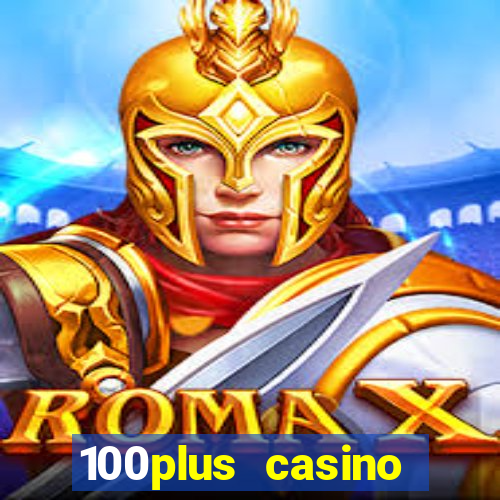 100plus casino online login