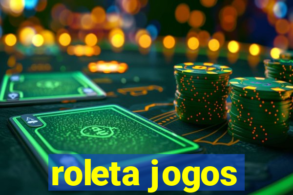 roleta jogos