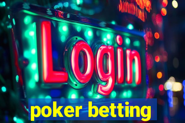 poker betting