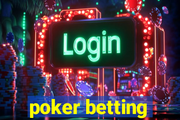 poker betting