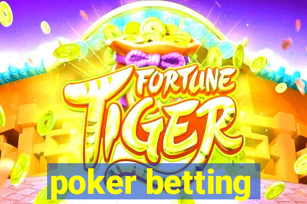 poker betting