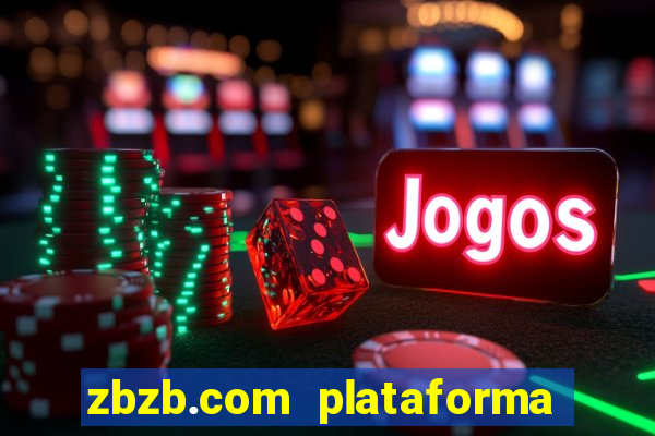 zbzb.com plataforma de jogos