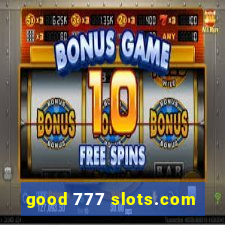 good 777 slots.com