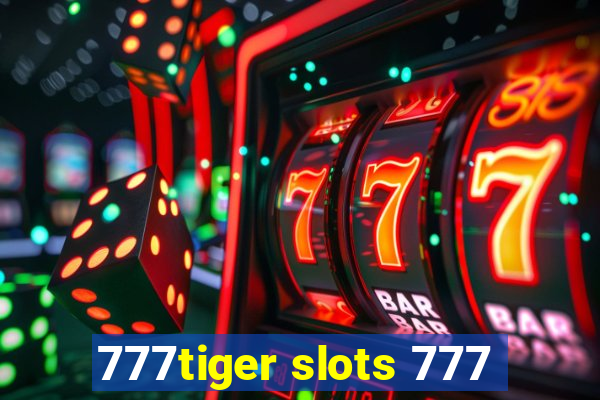 777tiger slots 777