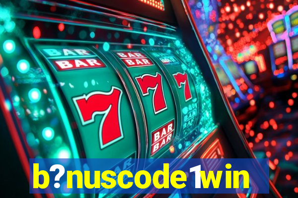 b?nuscode1win