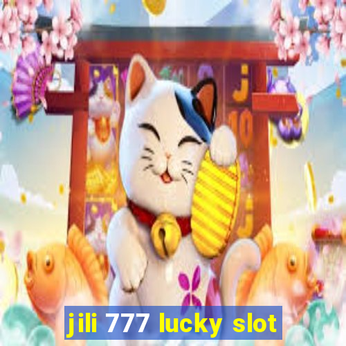 jili 777 lucky slot