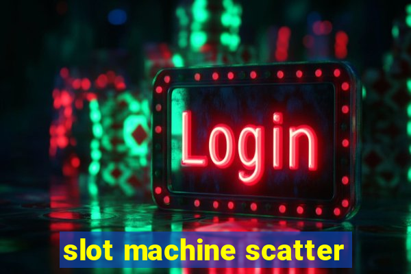 slot machine scatter