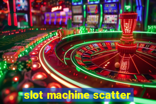 slot machine scatter