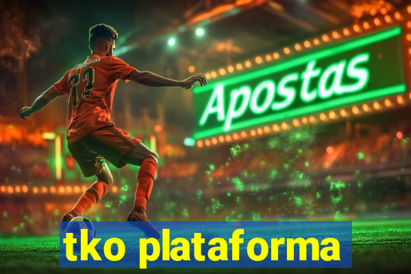 tko plataforma