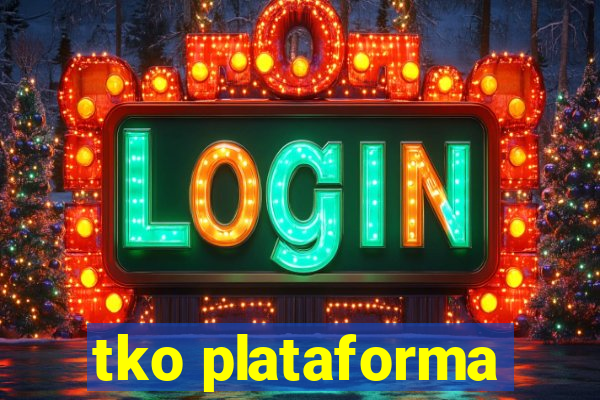 tko plataforma