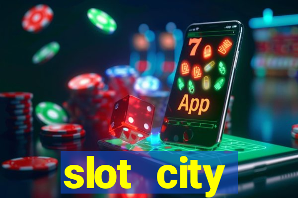 slot city прямо сейчас