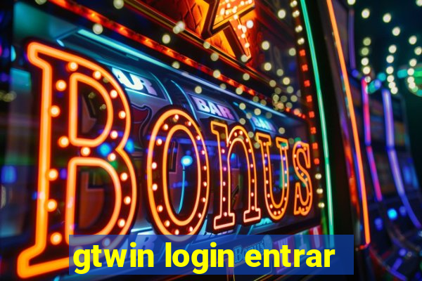 gtwin login entrar