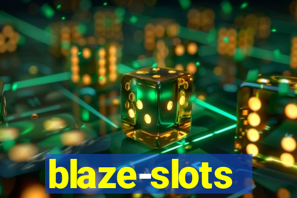 blaze-slots