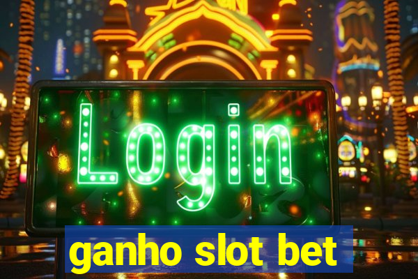 ganho slot bet