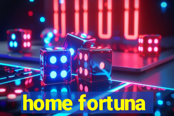 home fortuna