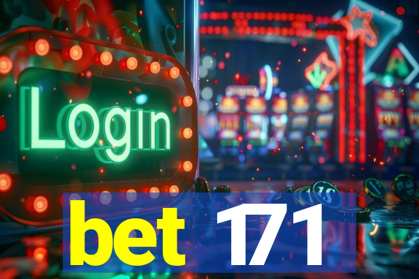 bet 171