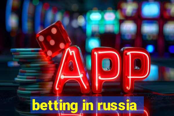 betting in russia