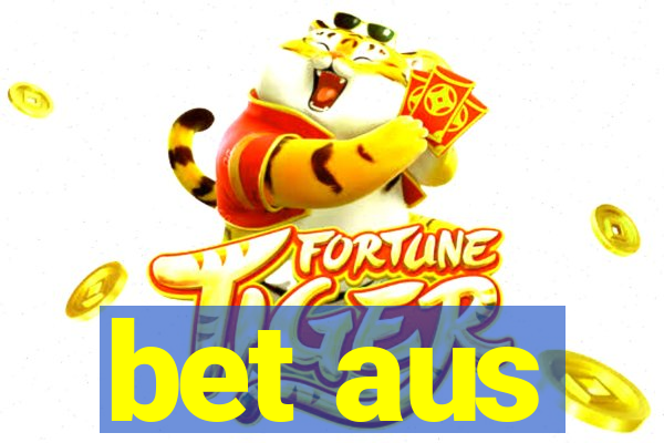 bet aus