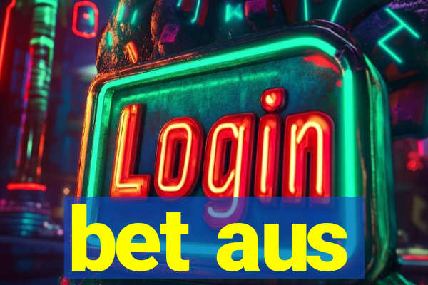 bet aus