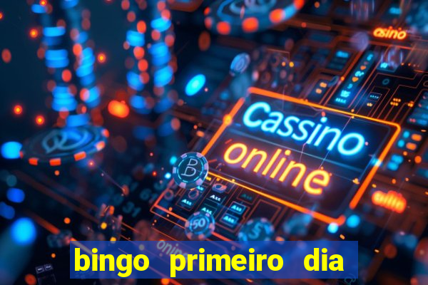 bingo primeiro dia de aula