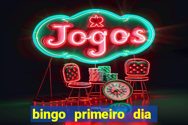 bingo primeiro dia de aula