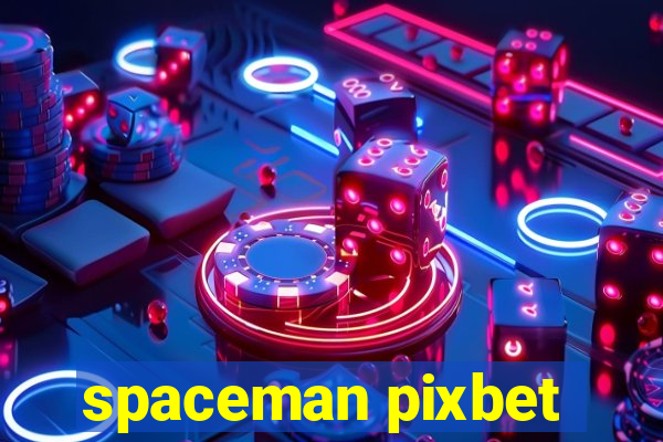 spaceman pixbet