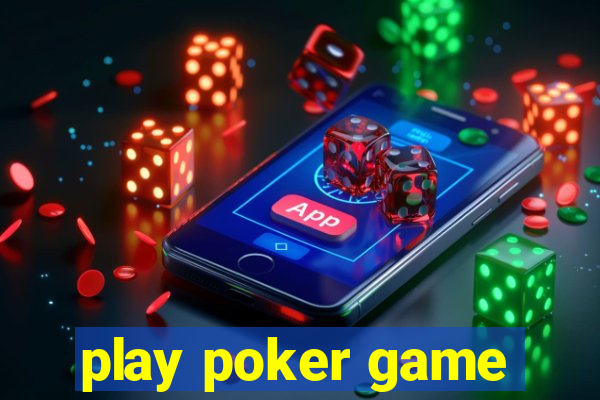 play poker game