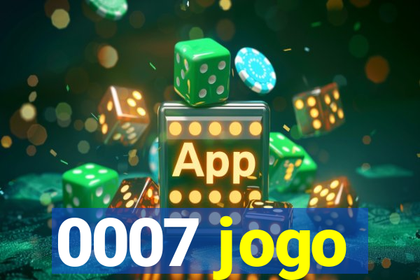 0007 jogo