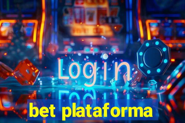 bet plataforma