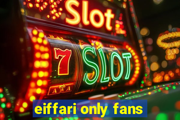 eiffari only fans