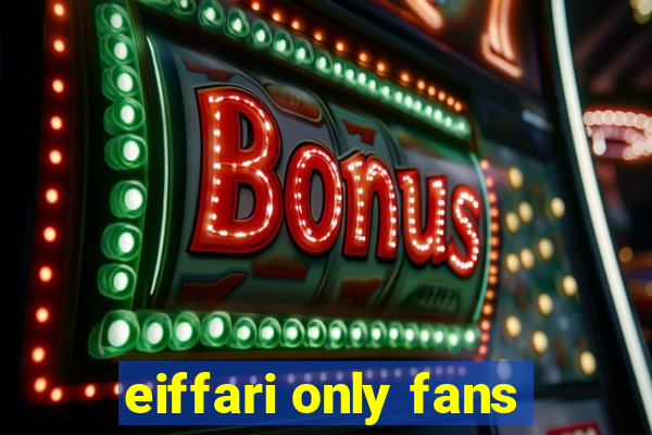 eiffari only fans