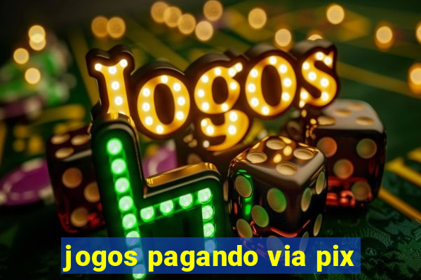 jogos pagando via pix