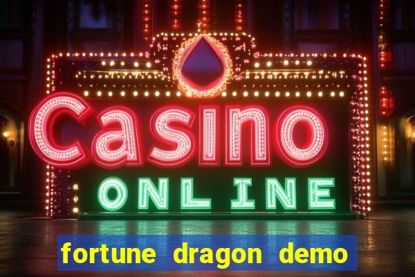 fortune dragon demo grátis com ganho certo