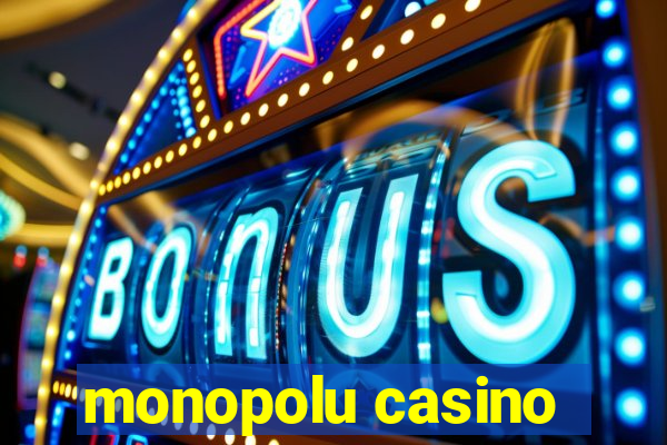 monopolu casino