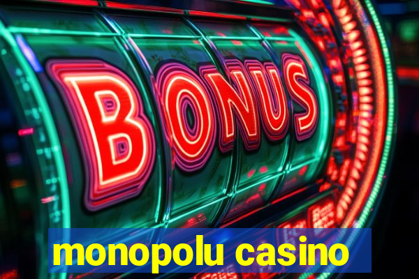 monopolu casino