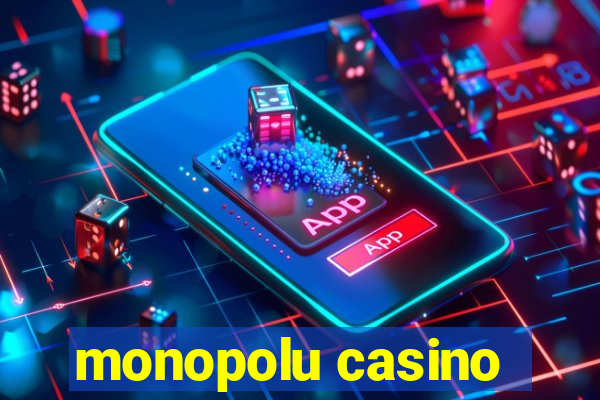 monopolu casino