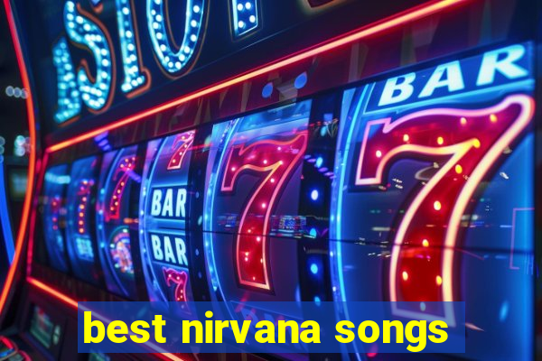 best nirvana songs