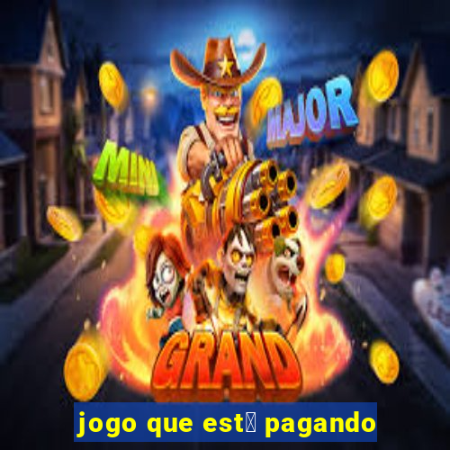 jogo que est谩 pagando