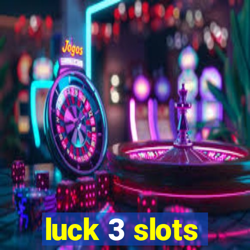 luck 3 slots