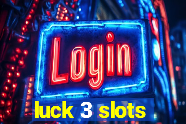 luck 3 slots