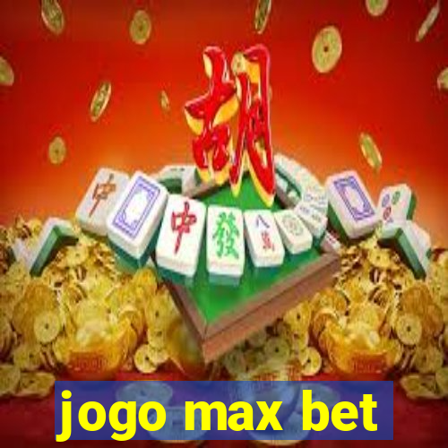 jogo max bet