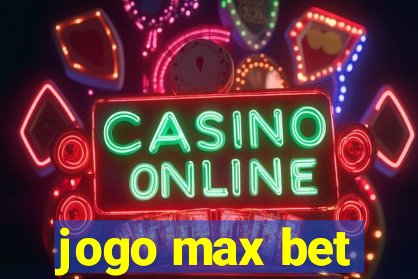 jogo max bet