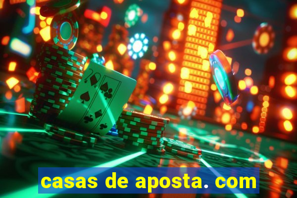 casas de aposta. com