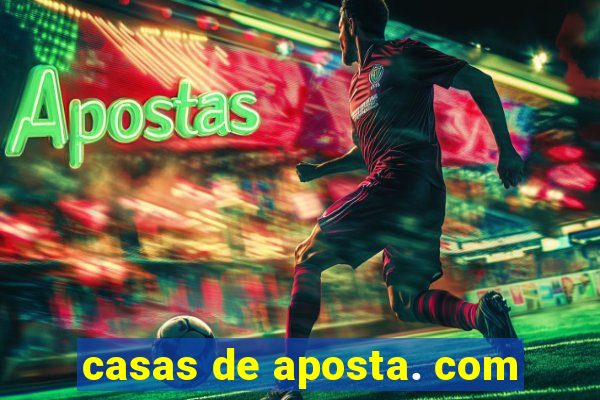 casas de aposta. com