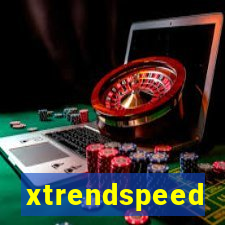 xtrendspeed