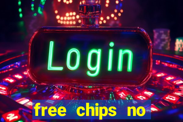 free chips no deposit casino