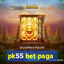 pk55 bet paga