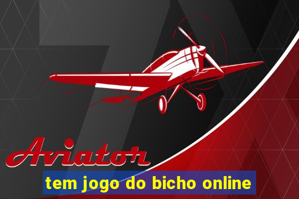 tem jogo do bicho online