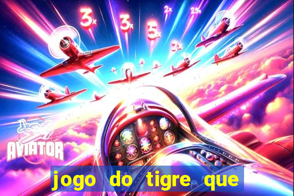 jogo do tigre que pode depositar 1 real