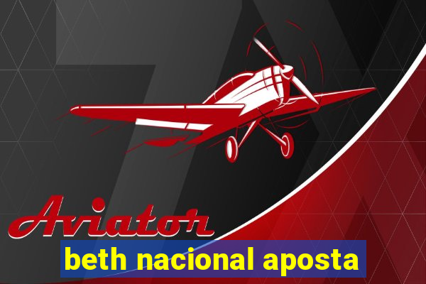 beth nacional aposta